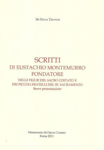 Scritti di Eustachio Montemurro, fondatore delle Figlie del Sacro Costato e dei Piccoli Fratelli del SS. Sacramento